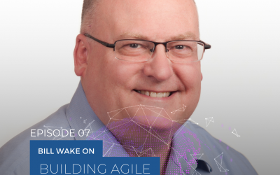 Bill Wake on Building Agile Developer Skills (Scaling Tech Podcast Ep7)