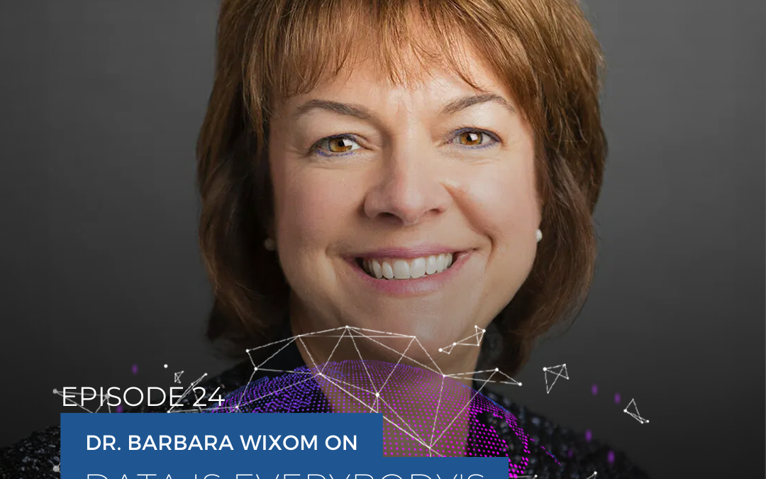 Dr. Barbara Wixom on Data is Everybody’s Business (Scaling Tech Podcast Ep24)
