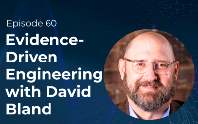 Evidence-Driven Engineering with David Bland (Scaling Tech Podcast Episode 60 – Live!)