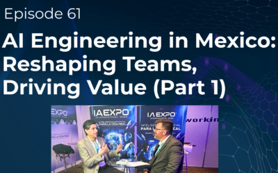 AI Engineering in Mexico – Part 1 (Scaling Tech Podcast Episode 61)