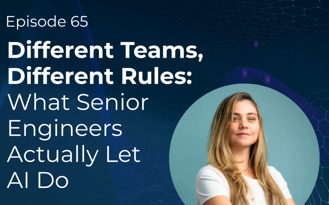 Different Teams, Different Rules: What Senior Engineers Actually Let AI Do (Scaling Tech Podcast Episode 65)